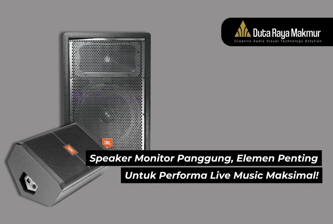 Speaker Monitor Panggung: Elemen Penting Untuk Performa Live Music Maksimal!