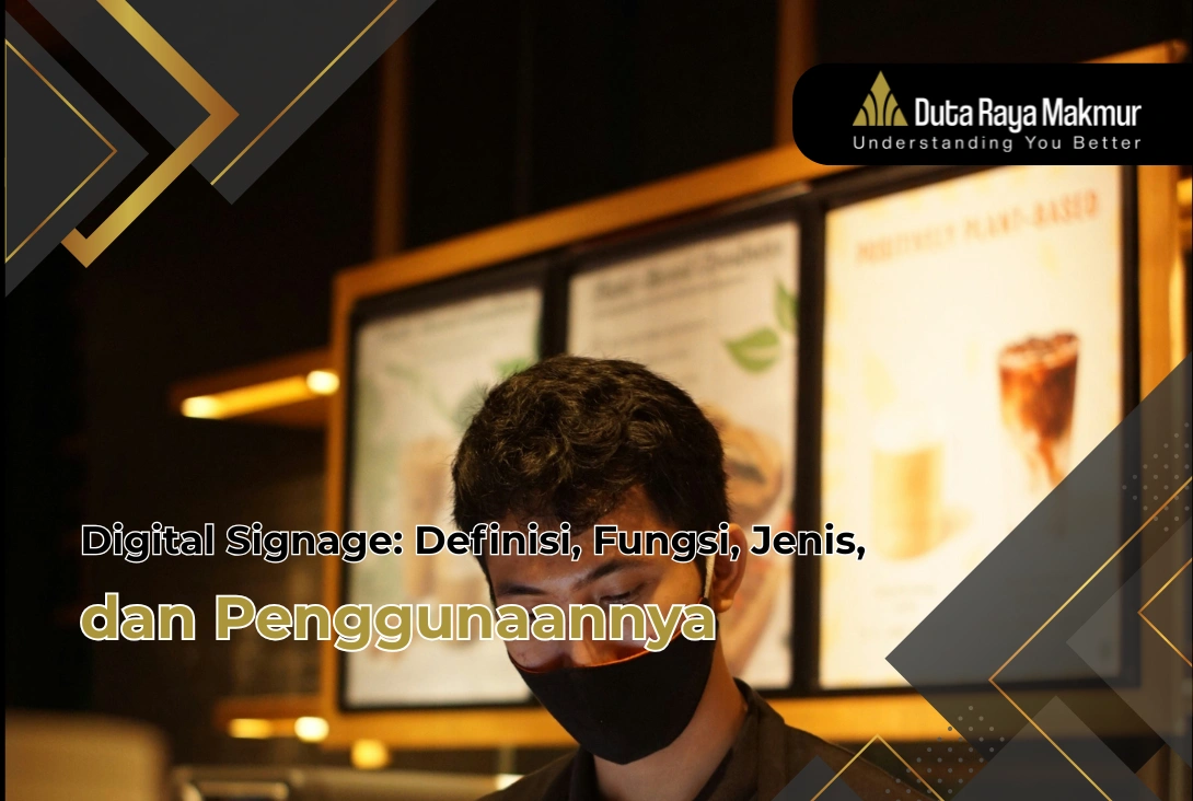 Digital Signage: Definisi, Fungsi, Jenis, Penggunaannya