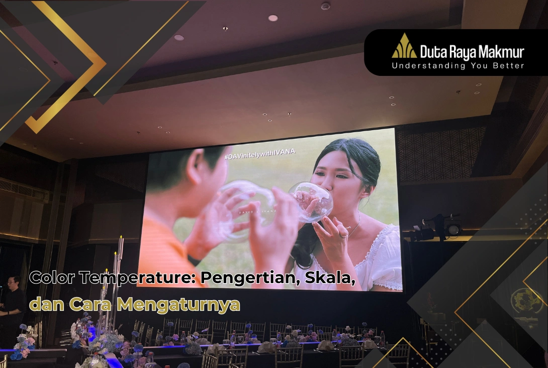 Color Temperature: Pengertian, Skala, dan Cara Mengaturnya