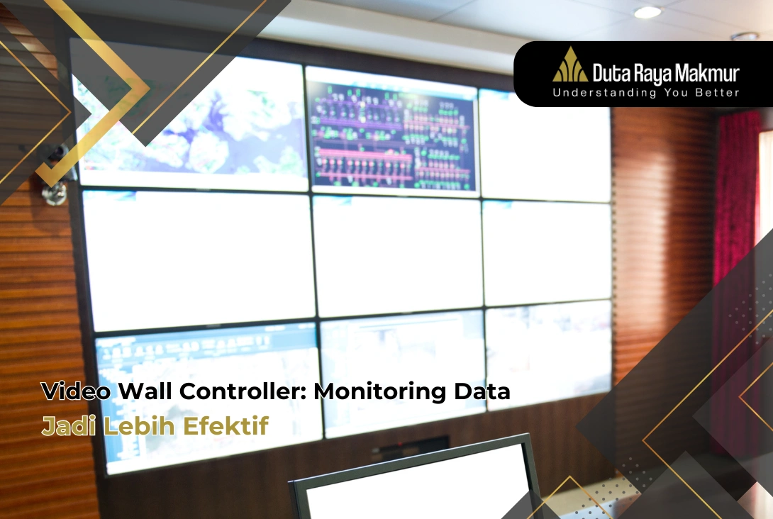 Video Wall Controller: Monitoring Data Jadi Lebih Efektif
