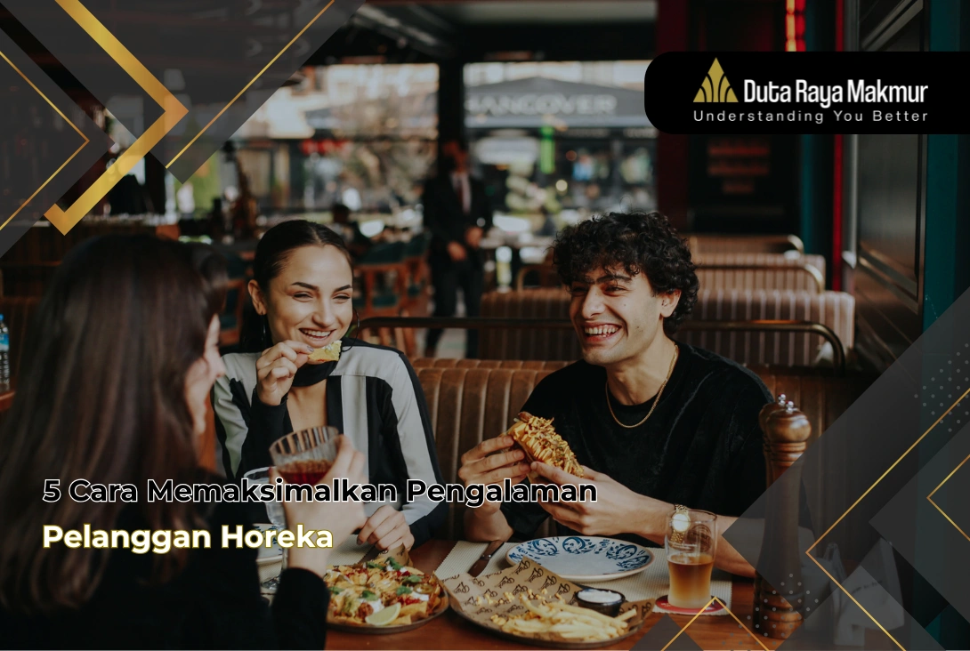5 Cara Memaksimalkan Pengalaman Pelanggan Horeka