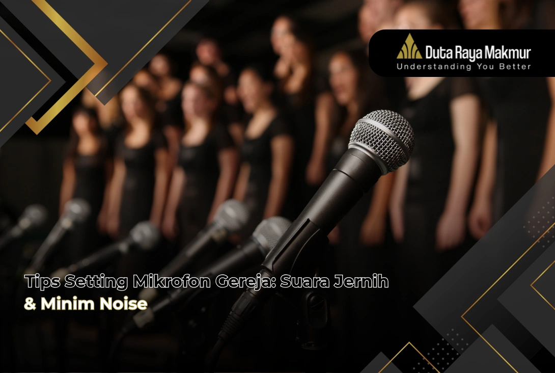 Tips Setting Mikrofon Gereja: Suara Jernih & Minim Noise