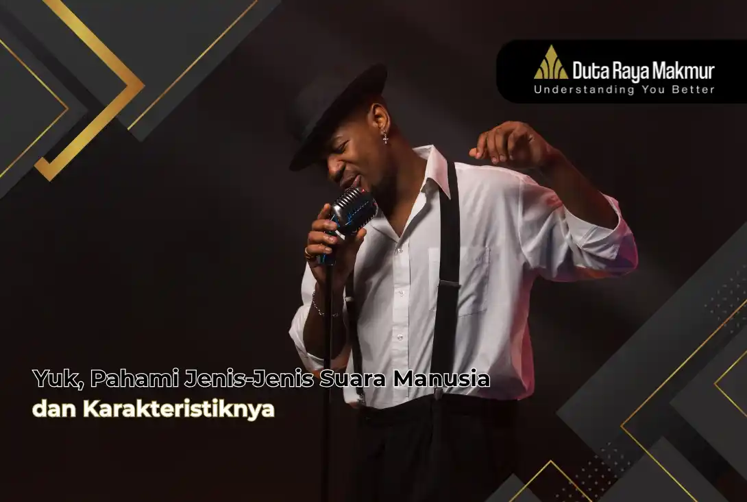 Yuk, Pahami Jenis-Jenis Suara Manusia dan Karakteristiknya