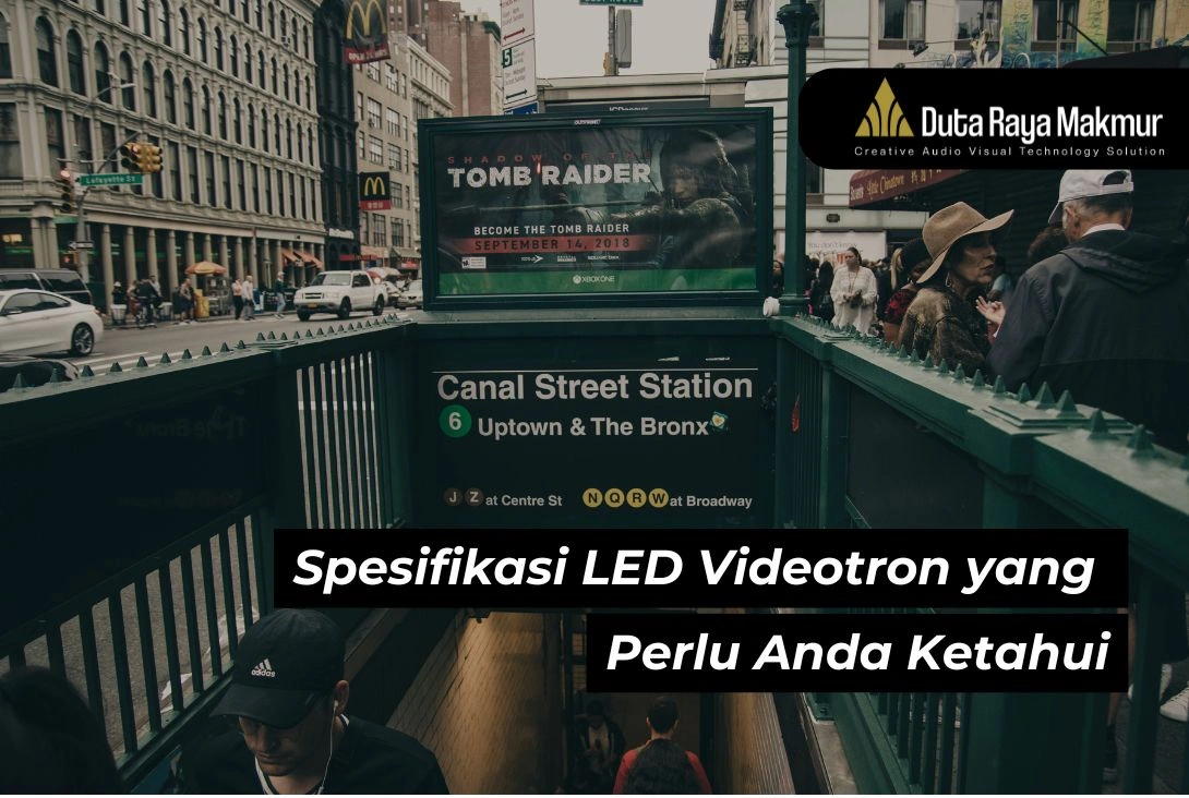 Spesifikasi LED Videotron yang Harus Anda Perhatikan