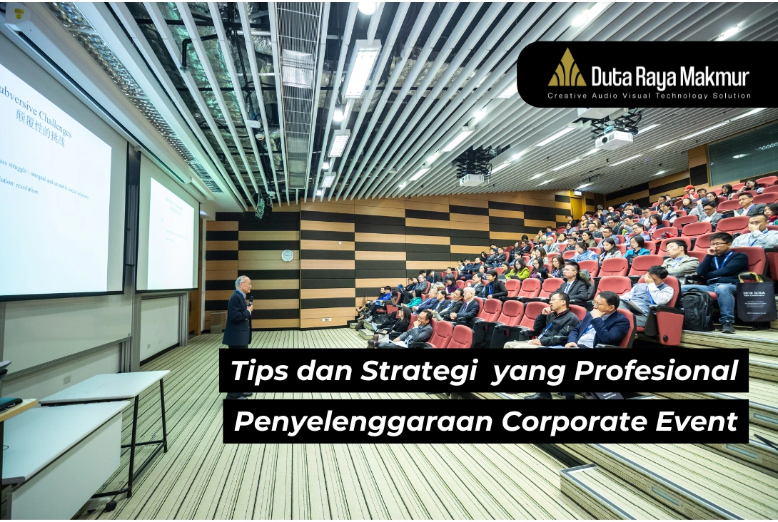 Tips dan Strategi Penyelenggaraan Corporate Event yang Profesional